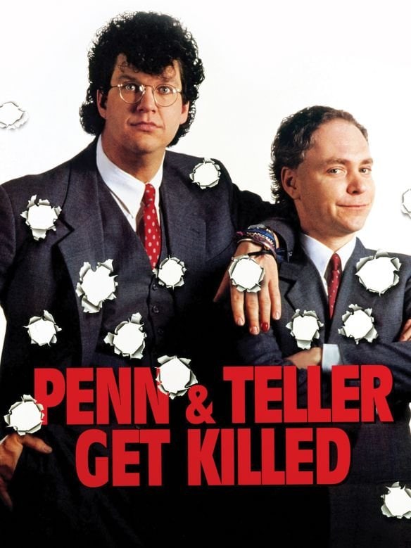 Penn and Teller Get Killed - Poster