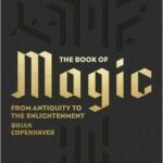 The Book of Magic from antiquity to enlightenment