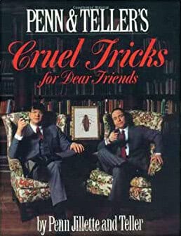 Penn & Tellers Cruel Tricks for Dear Friends book by Penn Jillette and Teller